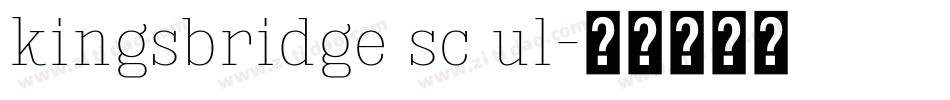kingsbridge sc ul字体转换